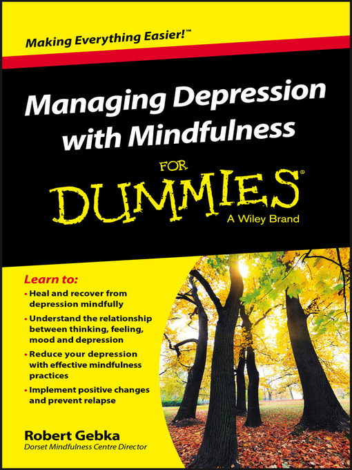 Title details for Managing Depression with Mindfulness for Dummies by Robert Gebka - Available